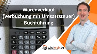 Warenverkauf Verbuchung mit Umsatzsteuer  Buchführung ► wiwiwebde [upl. by Claudina]