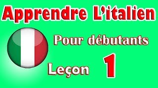 Apprendre Litalien Pour Dèbutants Leçon 1 [upl. by Octavus147]