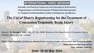 The Use of Matrix Repatterning for the Treatment of ConcussionTraumatic Brain Injury [upl. by Fernanda641]