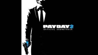 Payday 2 Official Soundtrack  44 DonAcDum Assault [upl. by Elysia]