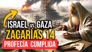 El Profeta ZACARÍAS PREDIJO la GUERRA de ISRAEL contra GAZA [upl. by China]