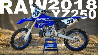 2018 Yamaha YZ250 2 Stroke RAW  Motocross Action Magazine [upl. by Merriam]