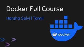 Docker Full Course  Tamil  HarshaSelvi [upl. by Acireit159]