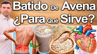 Batido De Avena ¿Para Qué Sirve  Beneficios Para Tu Salud Y Belleza [upl. by Gustave359]