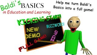 Baldis Basics in Education and Learning Kickstarter Video [upl. by Orutra]