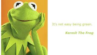 Kermit the Frog Its not easy Bein Green Song Audio [upl. by Adleme589]