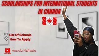 SCHOLARSHIPS FOR INTERNATIONAL STUDENTS IN CANADA 🇨🇦 List of Schools How to apply Scholarship [upl. by Sukcirdor]