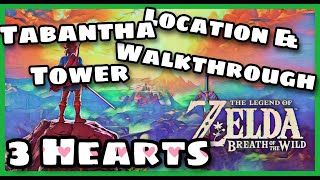 Tabantha Tower Location amp Walkthrough3 Hearts Zelda BOTW [upl. by Ynabla405]