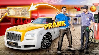 ₹10 Petrol in Rolls Royce Prank  7 करोड़ की गाड़ी में 10 रूपये का पेट्रोल😂  Funniest Reaction [upl. by Edmanda849]