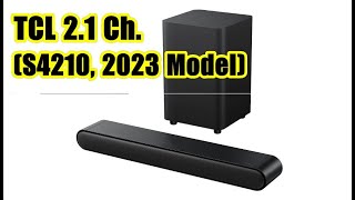 TCL 21ch Sound Bar with Wireless Subwoofer S4210 2023 Model [upl. by Yolanthe442]