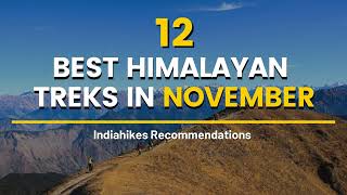 12 Best Treks To Do In November  Autumn Season Uttarakhand  Himachal  Central India  Indiahikes [upl. by Assyli832]