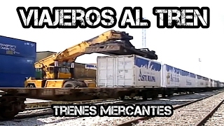 Viajeros al tren Trenes mercantes [upl. by Ahsinrat]