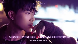 NỖI ĐAU ĐÍNH KÈM  ANH TÚ ATUS ft EM ẤY  MV Teaser [upl. by Sandry867]