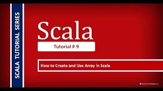 How to Create and Use Array in Scala  Scala Tutorial  9 [upl. by Lorraine]