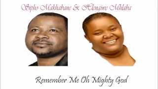 Remember Me Almighty God  Hlendiwe Mhlaba and Sipho Makhabane [upl. by Shawn]