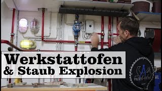 Mein Werkstattofen amp Die Staubexplosion 35 KW Holzkessel [upl. by Nylitsirk]