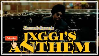 Anthem SlowedReverb Jxggi Latest Punjabi Song 2024 [upl. by Tihom]