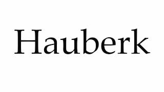 How to Pronounce Hauberk [upl. by Aerol]