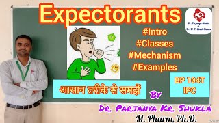 Expectorants  Introduction Classification Mechanism Examples  IPC  BP 104T [upl. by Basia]