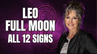 Transformation amp Truth Leo Full Moon all 12 Signs [upl. by Tiny]