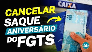 CANCELAR SAQUE ANIVERSÁRIO DO FGTS VEJA COMO VOLTAR A RECEBER A RESCISÃO DO FUNDO DE GARANTIA [upl. by Adnylg]