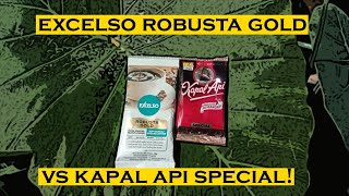 EXCELSO ROBUSTA GOLD VS KAPAL API  Dibikin Kopi Tubruk Enak Mana [upl. by Eada]