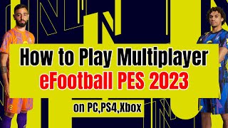 How to Play Multiplayer in eFootball 2023 On PCPS4Xbox [upl. by Ennaecarg]