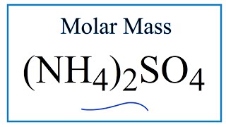 Molar Mass  Molecular Weight of NH42SO4 Ammonium sulfate [upl. by Annodam933]