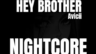 Hey brother  Nightcore  Avicii nightcore version mashup song audio viral nostalgia bass boosted [upl. by Siurad100]