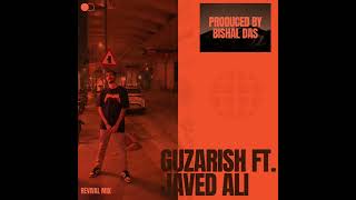 GUZARISH FT JAVED ALI REVIVAL MIX l Prod by DAS [upl. by Lorrayne]