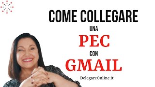 Come collegare una Pec con Gmail [upl. by Eelirrem387]