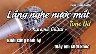 Karaoke Lắng nghe nước mắt Tone Nữ  Guitar Solo Beat  Thiện Trung Guitar [upl. by Body]