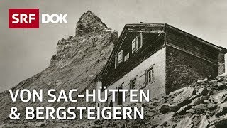 Die Eroberung der Alpen – 150 Jahre SAC  Doku  SRF DOK [upl. by Ursala483]