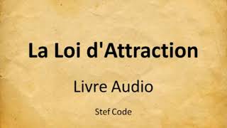 La Loi dAttraction Livre Audio Développement Personnel [upl. by Joana223]