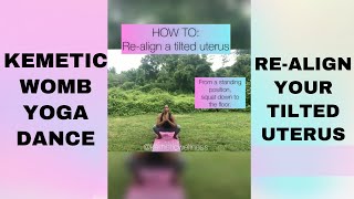 HOW TO Realign a Tilted Uterus  KEMETIC WOMB YOGA [upl. by Nhguaved]