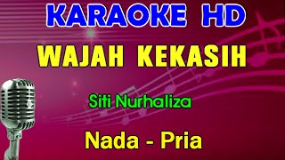 WAJAH KEKASIH  Siti Nurhaliza  KARAOKE Nada Pria [upl. by Gresham]