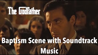 The GodfatherThe Baptism Scene With Music from the Official Soundtrack [upl. by Yelsiap416]