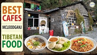 Top 5 Places to Eat in Mcleodganj Dharamshala  Tibetan Food  CafesRestaurantsFood of Mcleodganj [upl. by Ttocserp375]