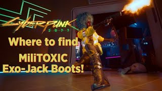 Cyberpunk 2077 Where to Find MiliTOXIC Ceramiclayer Combat ExoJack Boots [upl. by Misa]