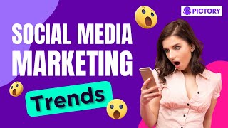 Social Media Marketing Trends That You Need To Know About [upl. by Alonso]