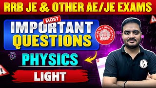 RRB JE amp AEJE Exams 2024  Light  Physics Most Important Questions For RRB JE 2024 [upl. by Arlen]