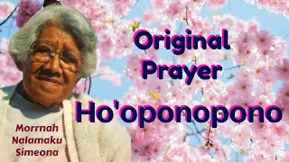 HOOPONOPONO  Original Prayer  Morrnah Nalamaku Simeona [upl. by Magdalene]