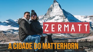 ZERMATT UM DOS LUGARES MAIS CHARMOSOS DO MUNDO A CIDADE DO MATTERHOTN [upl. by Behka829]