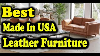 Best Made In USA Leather Furniture [upl. by Rizas]