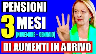 PENSIONI 3 MESI DI AUMENTI IN ARRIVO 👉 NOVEMBRE DICEMBRE E GENNAIO ECCO LE NOVITÀ ✅💰 [upl. by Annmaria]