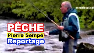 PÊCHE  Leçon de pêche avec Pierre Sempé [upl. by Acinnej]