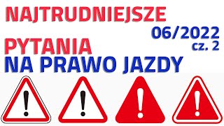 ⚠ 15 najtrudniejszych pytań egzaminacyjnych na prawo jazdy ⚠ czerwiec 2022 ⚠ część II [upl. by Gnuj]