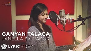 Ganyan Talaga  Janella Salvador Lyrics [upl. by Leontine]