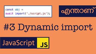 Dynamic Import  Javascript  Module  Malayalam [upl. by Desimone]