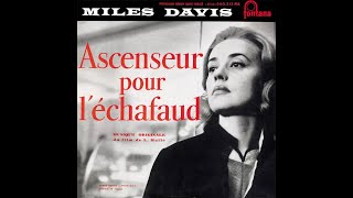 Miles Davis  Ascenseur Pour LEchafaud  Lift To The Scaffold Full Album  Complete recordings [upl. by Einnep]